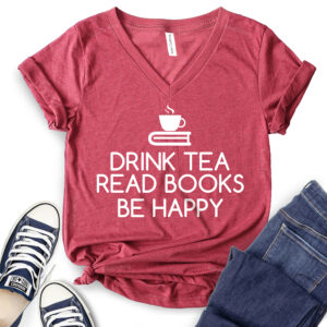 Drink Tea Read Books Be Happy T-Shirt V-Neck for Women