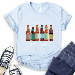 Drinkig Around The World Beer T-Shirt 2