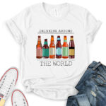 drinkig around the world beer t shirt for women white