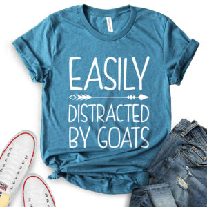 easily distracted by goats t shirt for women heather deep teal