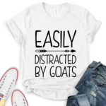 easily distracted by goats t shirt for women white
