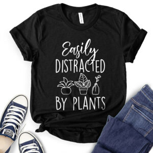 Easily Distracted by Plants T-Shirt for Women 2