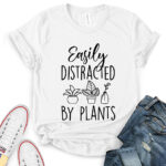 easily distracted by plants t shirt for women white