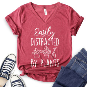 Easily Distracted by Plants T-Shirt V-Neck for Women