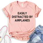 easly distracted by airplanes t shirt heather peach
