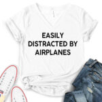 easly distracted by airplanes t shirt v neck for women white