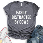 easly distracted by cows t shirt for women heather dark grey