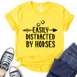 easly distracted by horses t shirt for women yellow
