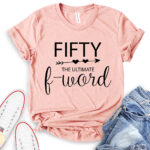fifty the ultimate f word t shirt heather peach