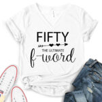 fifty the ultimate f word t shirt v neck for women white