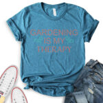 gardening is my therapy t shirt for women heather deep teal