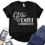 glitter and dirt mom of both t shirt for women black