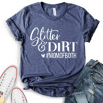 glitter and dirt mom of both t shirt for women heather navy