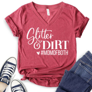 Glitter and Dirt Mom of Both T-Shirt V-Neck for Women