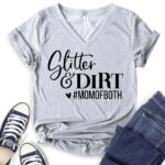 glitter and dirt mom of both t shirt v neck for women heather light grey
