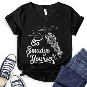 Go Smudge Yourself T-Shirt V-Neck for Women 2