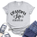 grandma life is the best life t shirt for women heather light grey