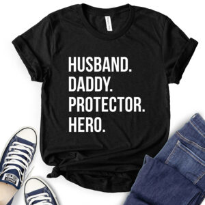Husband Daddy Protector Hero T-Shirt for Women 2