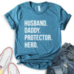 husband daddy protector hero t shirt for women heather deep teal