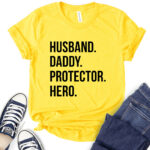 husband daddy protector hero t shirt for women yellow