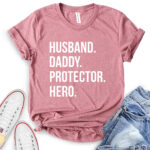 husband daddy protector hero t shirt heather mauve