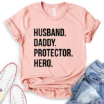 husband daddy protector hero t shirt heather peach