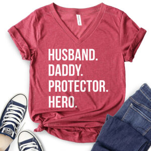 Husband Daddy Protector Hero T-Shirt V-Neck for Women