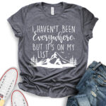 i havent been everywhere but its on my list t shirt for women heather dark grey