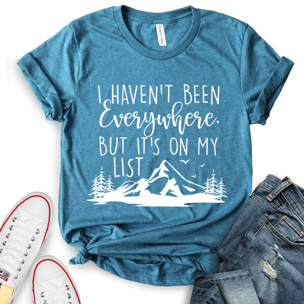 i havent been everywhere but its on my list t shirt for women heather deep teal
