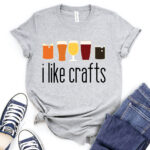 i like crafts t shirt for women heather light grey