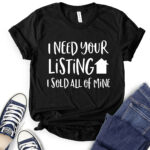 i need your listing i sold all of mine t shirt black