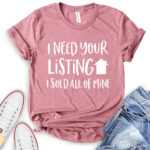 i need your listing i sold all of mine t shirt heather mauve