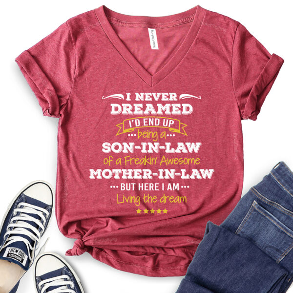 i never dreamed id be son in law of freakin awesome mother in law t shirt v neck for women heather cardinal