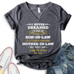 i never dreamed id be son in law of freakin awesome mother in law t shirt v neck for women heather dark grey