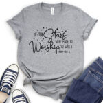 if the stars were made to worship so will i t shirt for women heather light grey