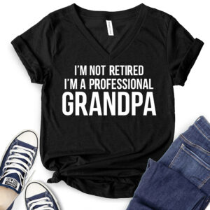 I’m Not Retiret I’m a Proffessional Grandpa T-Shirt V-Neck for Women 2