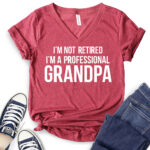 im not retiret im a proffessional grandpa t shirt v neck for women heather cardinal