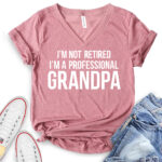 im not retiret im a proffessional grandpa t shirt v neck for women heather mauve