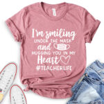 im smiling under my mask t shirt for women heather mauve