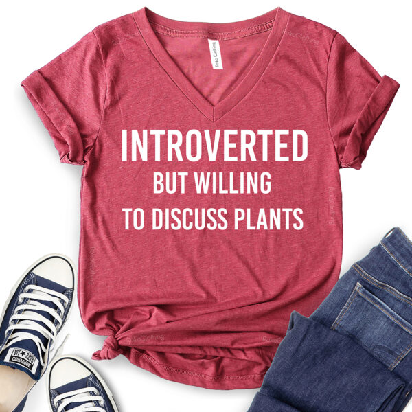 introverted but willing to discuss plants t shirt v neck for women heather cardinal