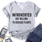 introverted but willing to discuss plants t shirt v neck for women heather light grey
