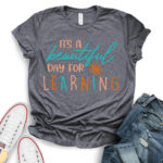 ıt-is-a-beautiful-day-for-learning-t-shirt-for-women-heather-dark-grey