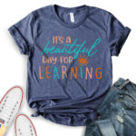 ıt-is-a-beautiful-day-for-learning-t-shirt-for-women-heather-navy