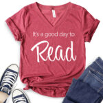 its a good day to read t shirt v neck for women heather cardinal