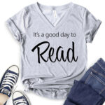 its a good day to read t shirt v neck for women heather light grey
