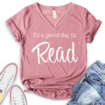 its a good day to read t shirt v neck for women heather mauve