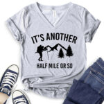 its another half mile or so t shirt v neck for women heather light grey
