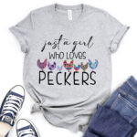 just a girl who loves peckers t shirt for women heather light grey