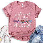 just a girl who loves peckers t shirt heather mauve