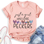 just a girl who loves peckers t shirt heather peach